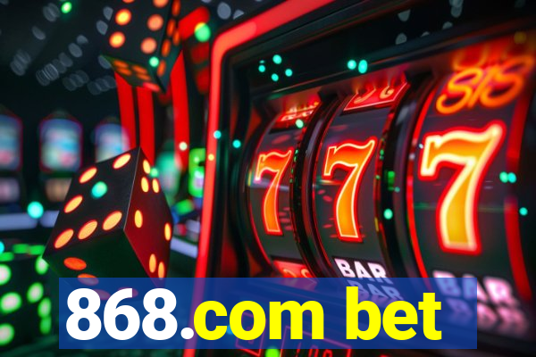 868.com bet